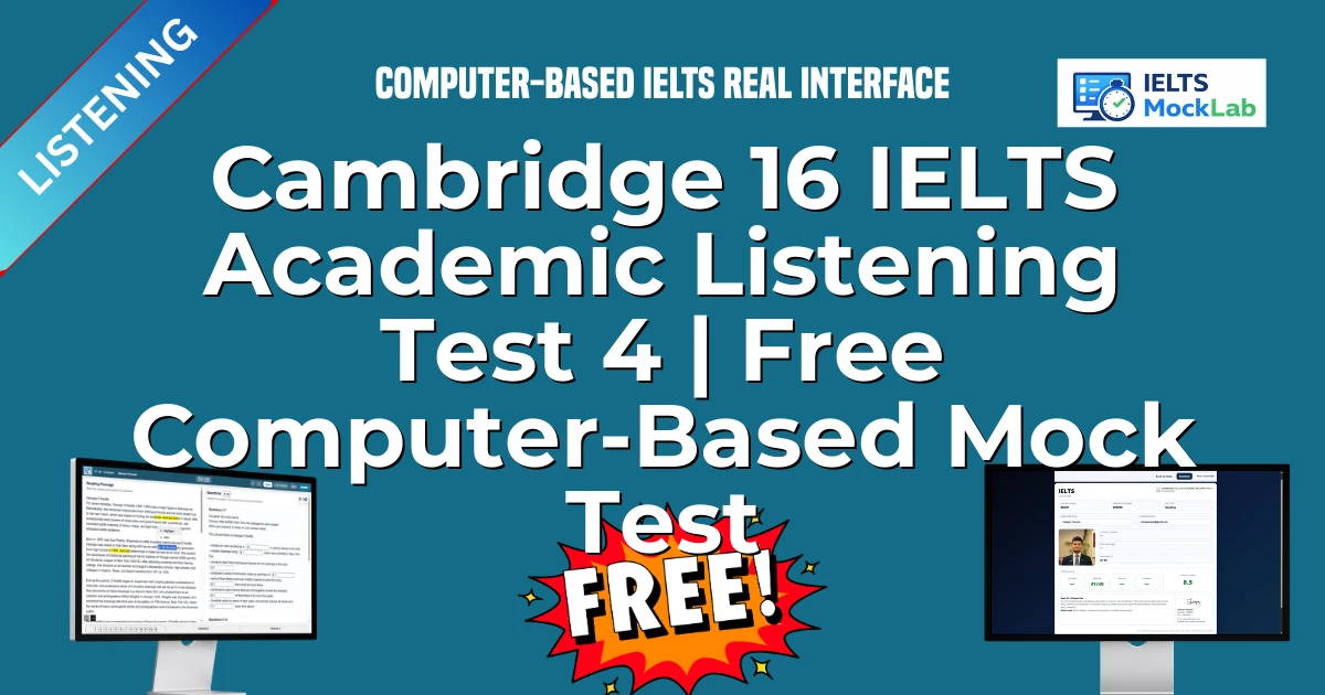 Cambridge 16 IELTS Academic Listening Test 4 | Free Computer-Based Mock Test featured image